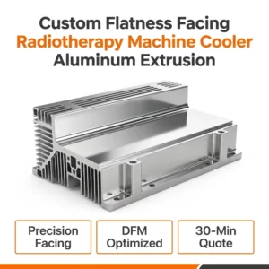 Custom High Precision Flatness Facing Heavy Duty Radiotherapy Machine Cooler Aluminum Extrusion