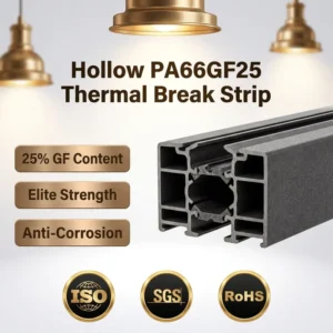 Structural PA66GF25 Cavity Thermal Break Strip Polyamide Hollow Profile for High-Performance Aluminum Curtain Wall and Door Sets